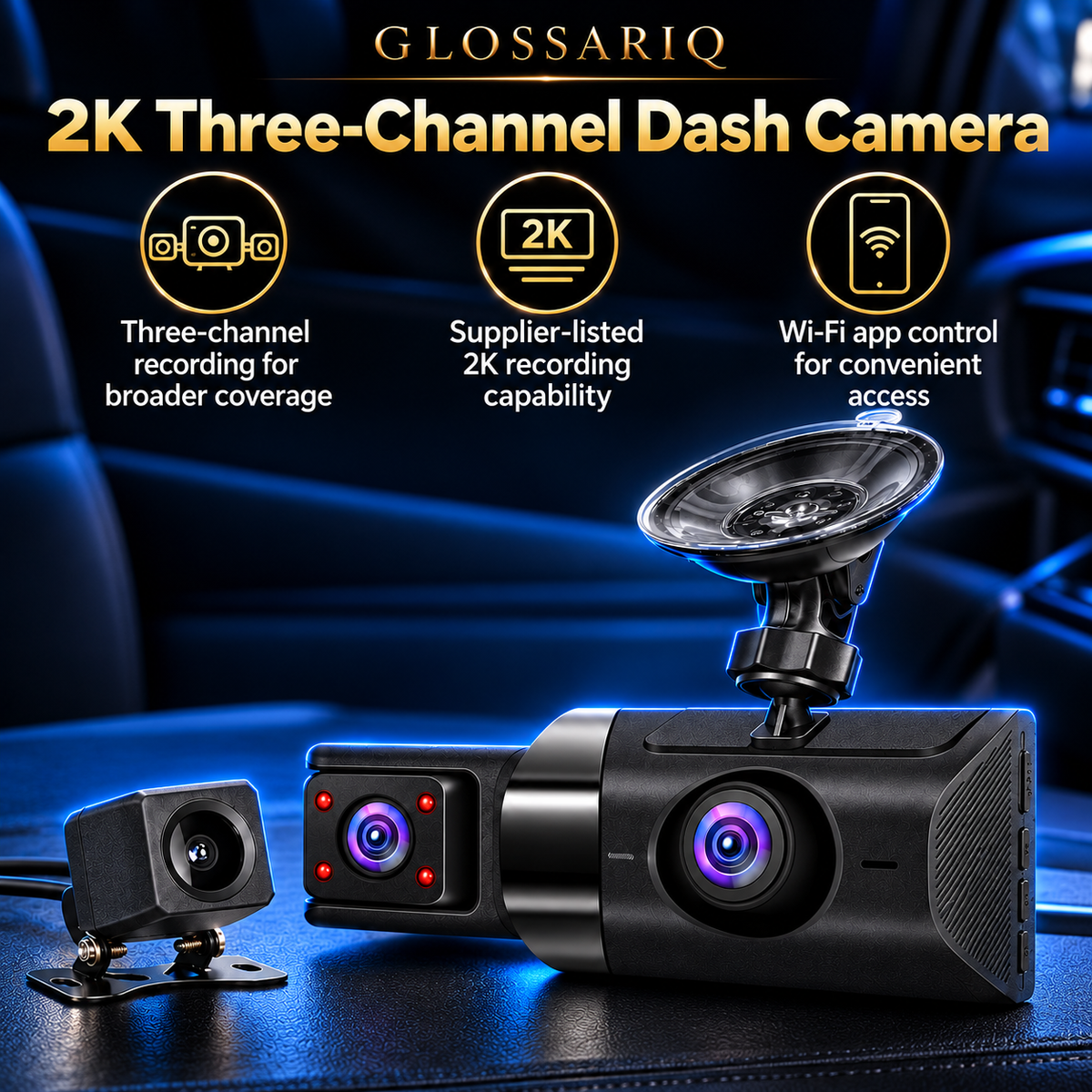 2K Three-Channel Dash Camera — custom GLOSSARIQ feature overview
