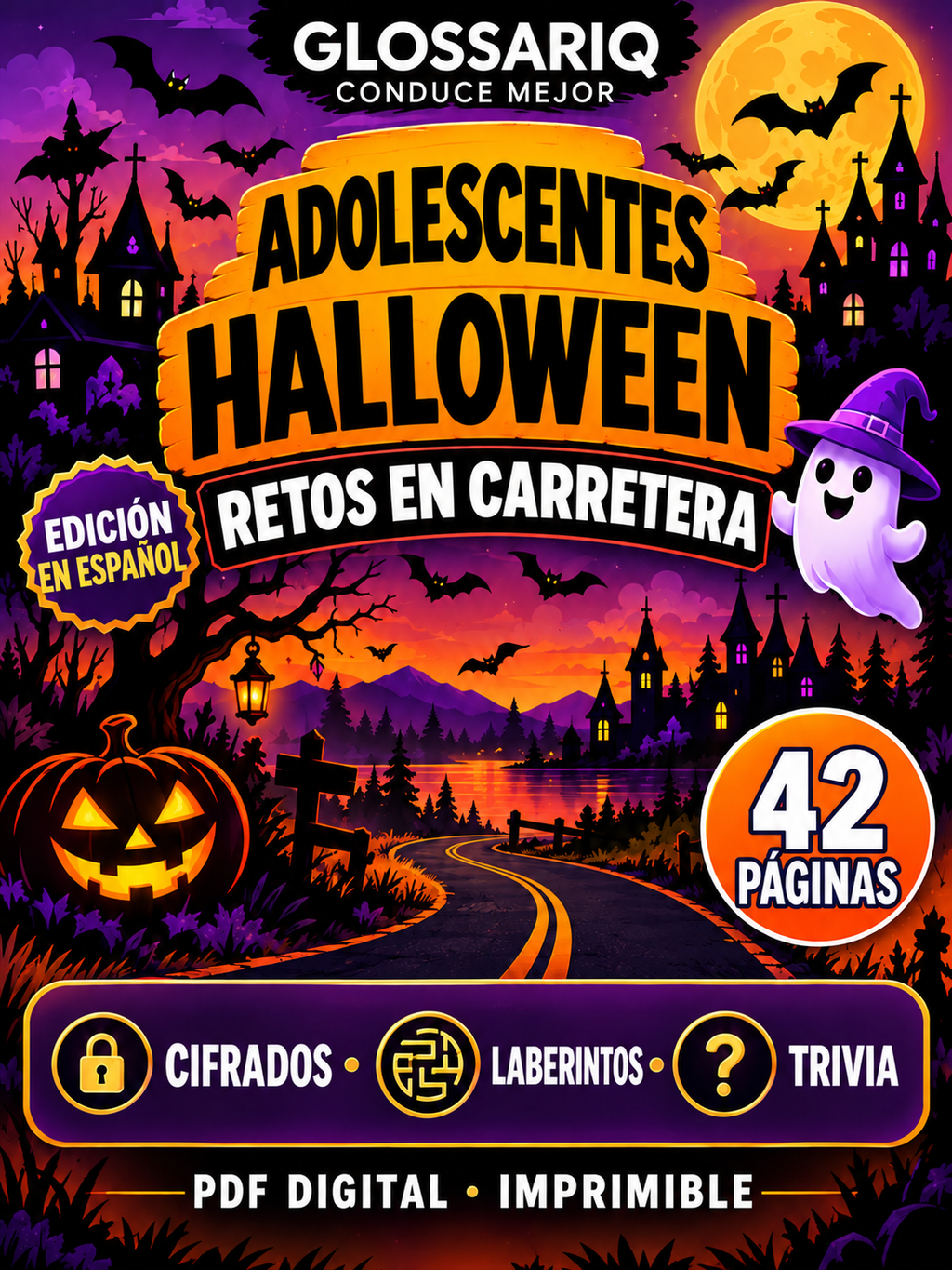GLOSSARIQ ADOLESCENTES — HALLOWEEN — RETOS EN CARRETERA — edición en español — 42 páginas